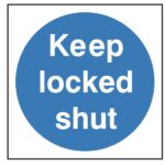 Keep Locked Shut Sign