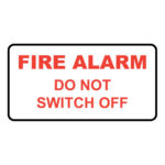 Fire Alarm Do Not Switch off Label, Pack of 18